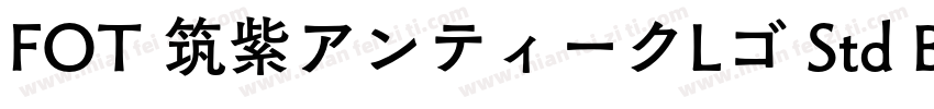 FOT 筑紫アンティークLゴ Std B字体转换